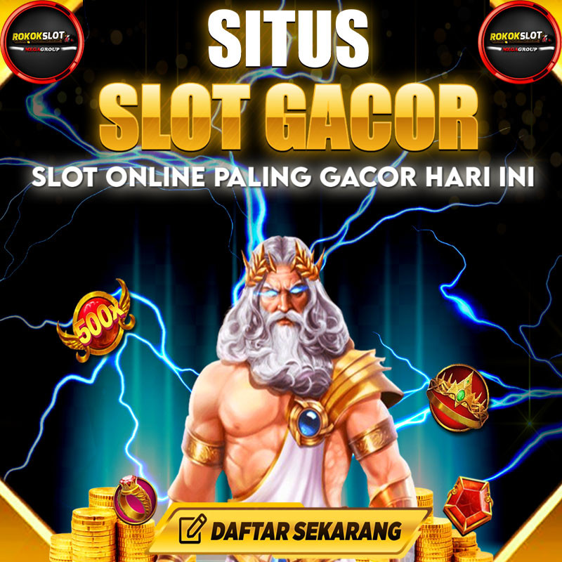Rokokslot Agen Judi Online dan Slot Maxwin Nomor 1 di Asia